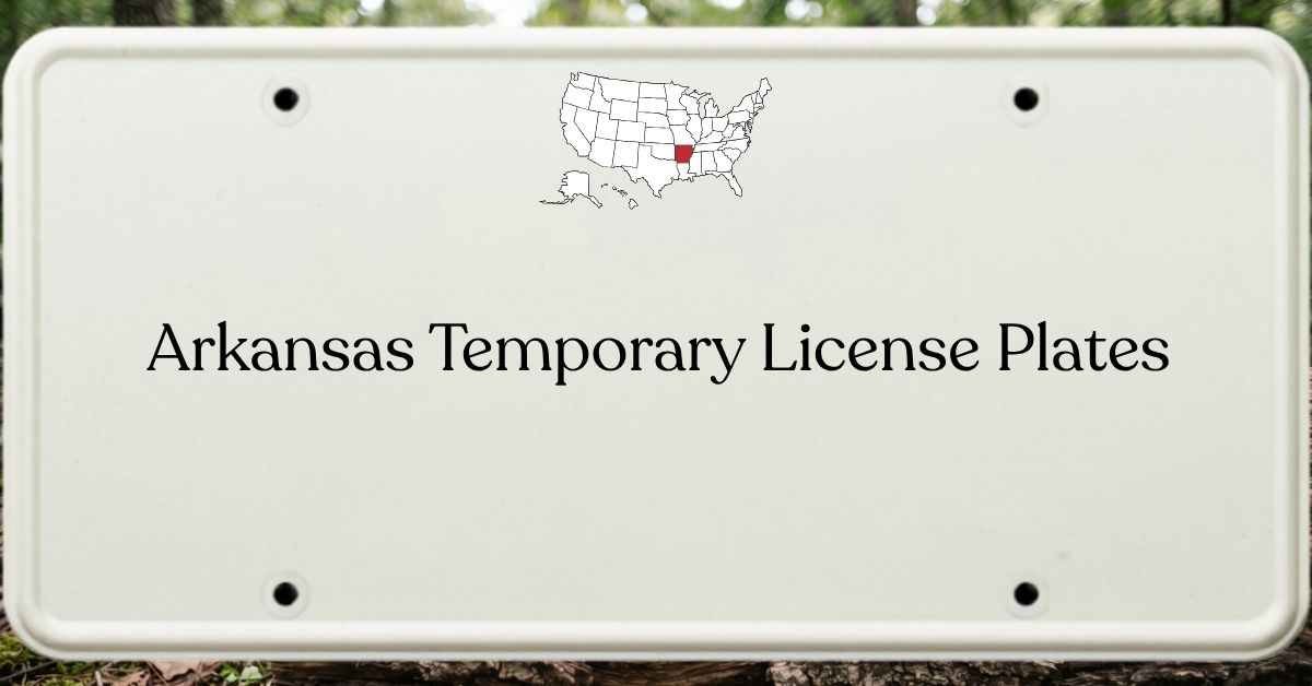 Arkansas Temporary License Plates