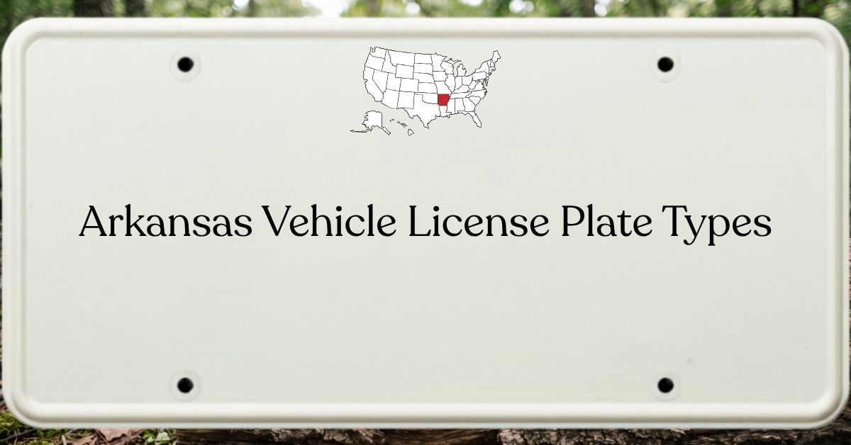 Arkansas Vehicle License Plate Types